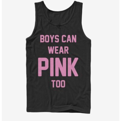 Boys Can Wear Pink Too Tank