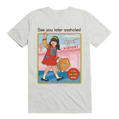 See You Later T-Shirt By Steven Rhodes